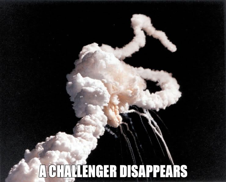 Forum Image: http://i575.photobucket.com/albums/ss200/Mr_Pooky/A_challenger_disapears.jpg